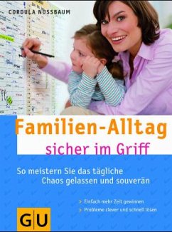 Familien-Alltag sicher im Griff - Nussbaum, Cordula