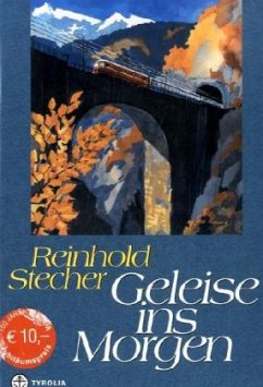Geleise ins Morgen - Stecher, Reinhold