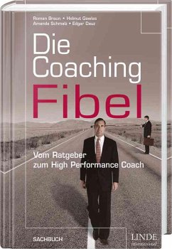 Die Coaching-Fibel - Braun, Roman;Gawlas, Helmut;Schmalz, Amanda