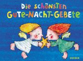 Die schönsten Gute-Nacht-Gebete Die schönsten Gute-Nacht-Gebete