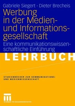 Werbung in der Medien- und Informationsgesellschaft - Siegert, Gabriele / Brecheis, Dieter