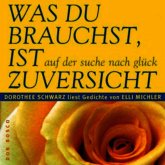 Was du brauchst, ist Zuversicht