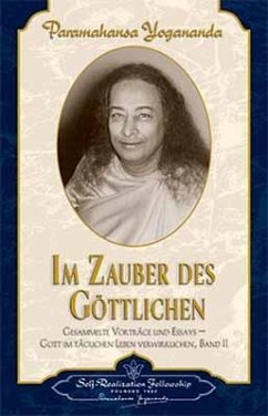 Im Zauber des Göttlichen - Yogananda, Paramahansa