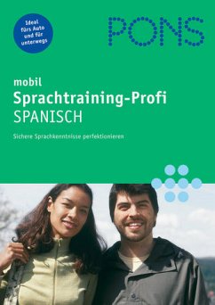 PONS mobil Sprachtraining-Profi Spanisch [Tonträger] : sichere Sprachkenntnisse perfektionieren , ideal fürs Auto und für unterwegs. von Agencia ADC-Valencia und Susanne Chiabrando - BUCH - Chiabrando, Susana