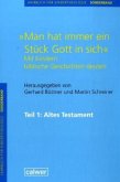 Jahrbuch für Kindertheologie / &quote;Man hat immer ein Stück Gott in sich&quote;. Mit Kindern biblische Geschichten deuten