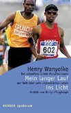 Mein langer Lauf ins Licht Mein langer Lauf ins Licht