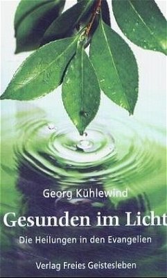 Gesunden im Licht - Kühlewind, Georg