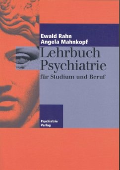 Lehrbuch Psychiatrie für Studium und Beruf - Rahn, Ewald;Mahnkopf, Angela