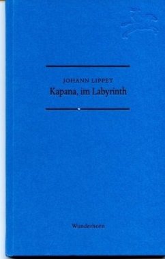 Kapana, im Labyrinth - Lippet, Johann