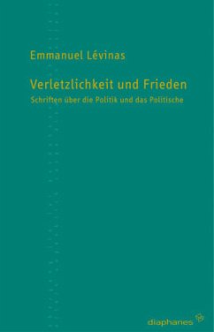 Verletzlichkeit und Frieden - Lévinas, Emmanuel