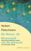 Der Mensch, die Wissenschaft und die Sehnsucht