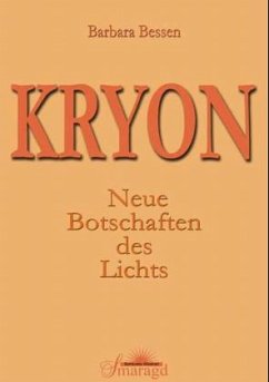 KRYON, Neue Botschaften des Lichts - Bessen, Barbara; Kryon