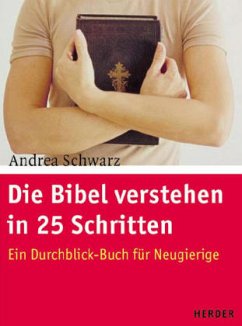 Die Bibel verstehen in 25 Schritten - Schwarz, Andrea