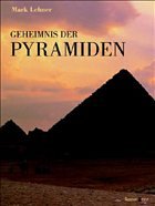 Geheimnis der Pyramiden - Lehner, Mark