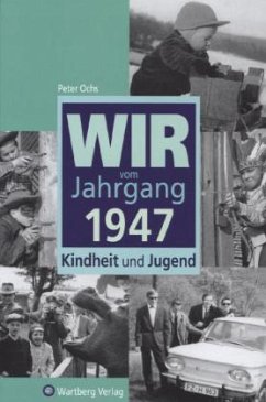 Cover Wir vom Jahrgang 1947 - Kindheit und Jugend