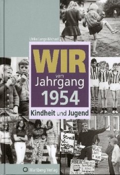 Wir vom Jahrgang 1954 - Kindheit und Jugend - Lange-Michael, Ulrike