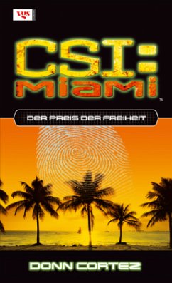 CSI: Miami, Der Preis der Freiheit - Cortez, Donn