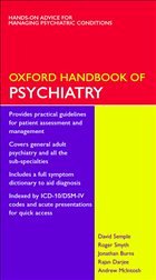 Oxford Handbook of Psychiatry - Semple, David / Smyth, Roger / Burns, Jonathan / Darjee, Rajan / McIntosh, Andrew