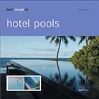 Best designed hotel pools - Kunz, Martin Nicholas