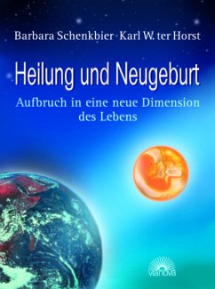Heilung und Neugeburt - Schenkbier, Barbara;Horst, Karl W ter