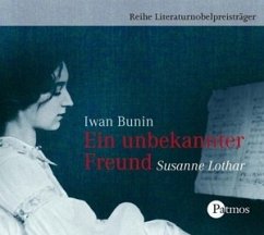 Ein unbekannter Freund, 1 Audio-CD - Bunin, Iwan