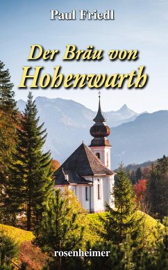 Der Bräu von Hohenwarth - Friedl, Paul