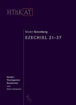 Ezechiel 21-37 / Herders theologischer Kommentar zum Alten Testament 5 - Greenberg, Moshe