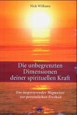 Die unbegrenzten Dimensionen deiner spirituellen Kraft