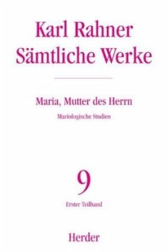 Karl Rahner - Sämtliche Werke / Maria, Mutter des Herrn / Sämtliche Werke 9 - Rahner, Karl