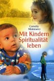 Mit Kindern Spiritualität leben Mit Kindern Spiritualität leben
