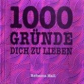 1000 Gründe dich zu lieben 1000 Gründe dich zu lieben