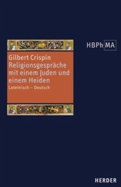 Herders Bibliothek der Philosophie des Mittelalters 1. Serie / Herders Bibliothek der Philosophie des Mittelalters (HBPhMA) Bd.1 - Crispin, Gilbert