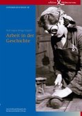 Arbeit in der Geschichte Arbeit in der Geschichte