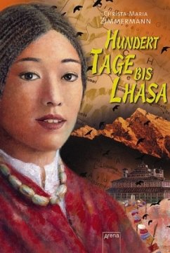 Hundert Tage bis Lhasa - Zimmermann, Christa-Maria
