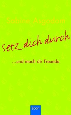 Cover Setz dich durch . . . und mach dir Freunde