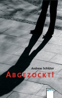 Abgezockt! - Schlüter, Andreas Abgezockt! - Schlüter, Andreas