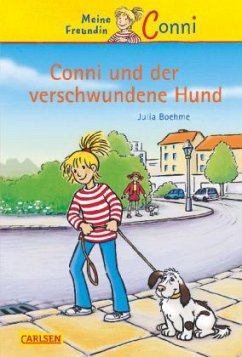 Conni und der verschwundene Hund / Conni Erzählbände Bd.6 - Boehme, Julia