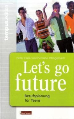 Let's go future - Essler, Peter; Ohngemach, Simone