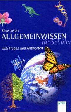 Allgemeinwissen für Schüler - 555 Fragen und Antworten - Jansen, Klaus