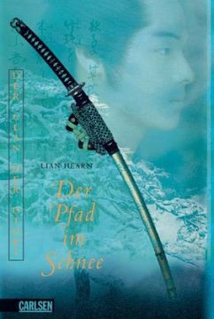 Der Pfad im Schnee / Der Clan der Otori Bd.2 - Hearn, Lian
