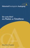 Der erste Brief des Paulus an Timotheus / HistorischTheologische Auslegung (HTA), Neues Testament