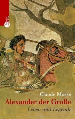 Alexander der Große - Mossé, Claude