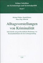 Alltagsvorstellungen von Kriminalität - Walter, Michael / Kania, Harald / Albrecht, Hans-Jörg