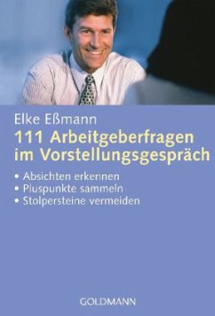 111 Arbeitgeberfragen im Vorstellungsgespräch - Eßmann, Elke