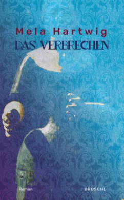 Das Verbrechen - Hartwig, Mela