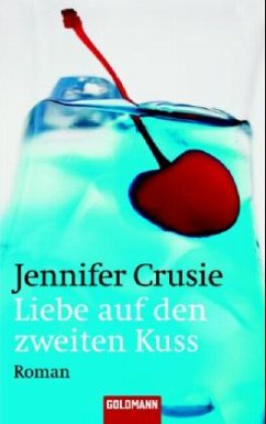 Liebe auf den zweiten Kuss - Crusie, Jennifer