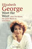 Wort für Wort oder Die Kunst, ein gutes Buch zu schreiben