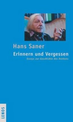 Erinnern und Vergessen - Saner, Hans