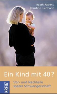 Ein Kind mit 40? - Biermann, Christine; Raben, Ralph