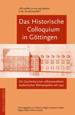 Das Historische Colloquium in Göttingen - Häußer, Martina;Meyer, Regina;Nägele, Barbara